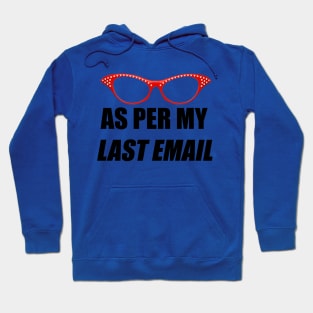 As Per My Last Email Red Glasses Hoodie